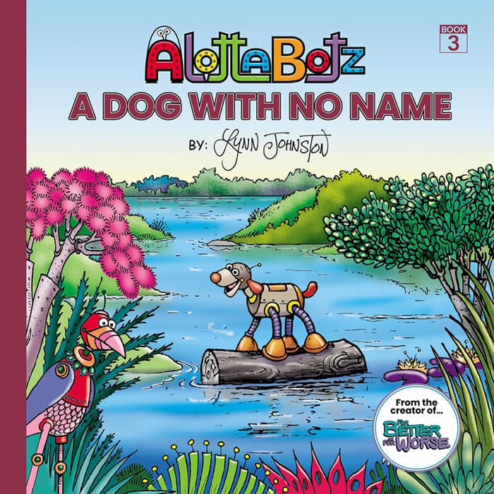 The cover of Alottabotz&reg; Book Three: A Dog With No Name
