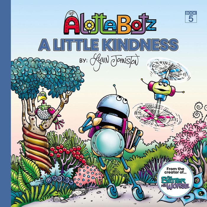 The cover of Alottabotz&reg; book five, A Little Kindness